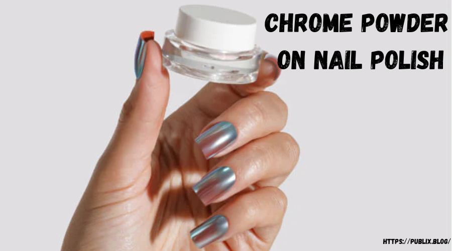 Chrome Powder on Nail Polish