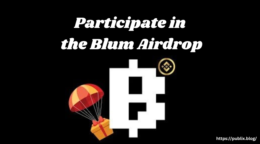 Participate in the Blum Airdrop