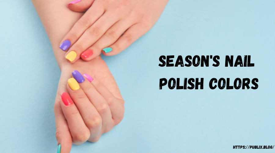 Season's Nail Polish Colors