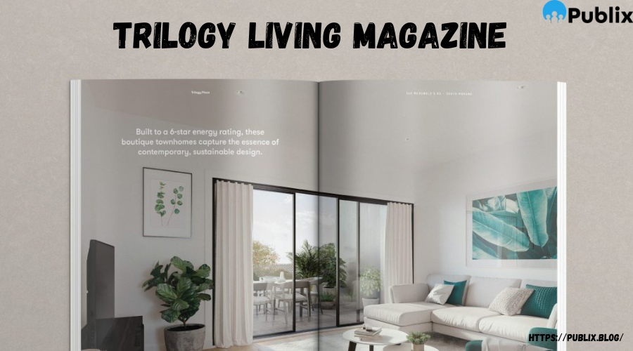 Trilogy Living Magazine